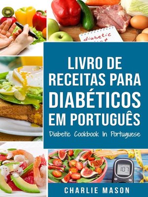cover image of Livro De Receitas Para Diabéticos Em Português/ Diabetic Cookbook In Portuguese